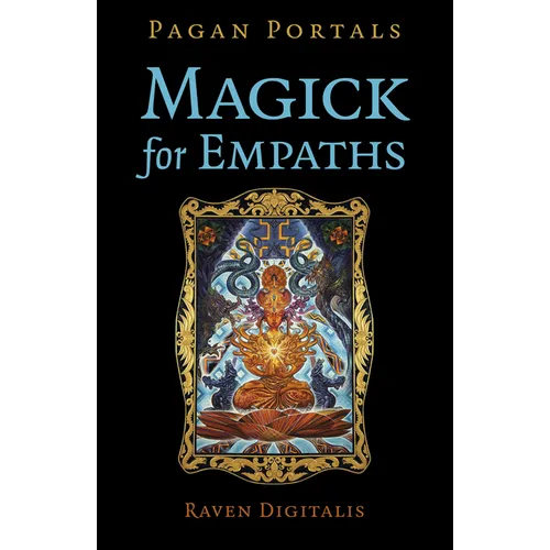 Pagan Portals - Magick for Empaths