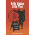 In the Shadow of the Wheel