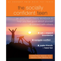 The Socially Confident Teen: An Attachment Theory Workbook to Help You Feel Good about Yourself and Connect with Others