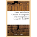 Notice Sur La Famille Mareschal de Longeville, Anciens Seigneurs de Longeville, Vuillafans-l'Étoile: Et Autres Lieux En Franche-Comté