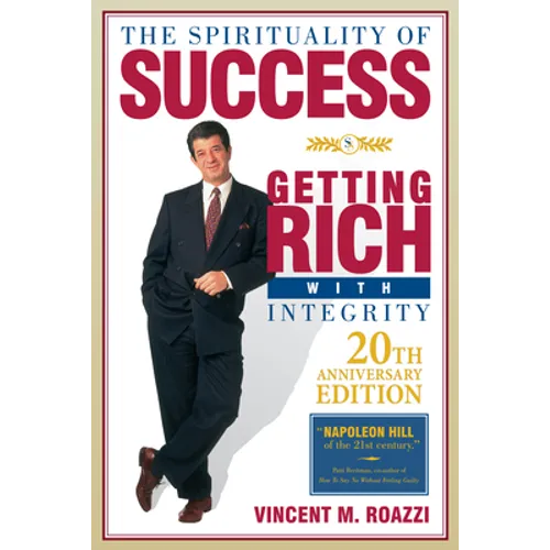 The Spirituality of Success: Getting Rich with Integrity