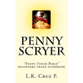 Penny Scryer: "Penny Stock Bible" beginners trade handbook