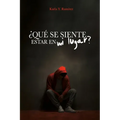 ¿Qué se siente estar en mi lugar?