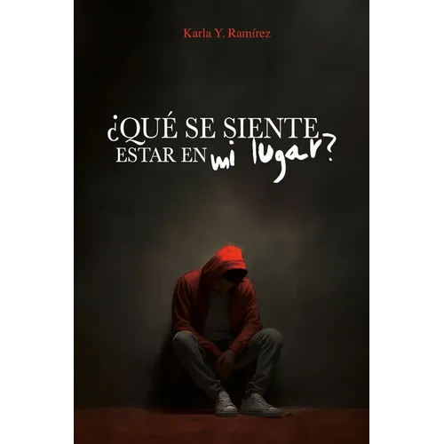 ¿Qué se siente estar en mi lugar?