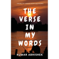 The Verse in My Words: Explore the fusion of words and feelings.