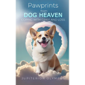 Pawprints from Dog Heaven: Coping with Grief and Loss