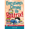 Everything's Coming Up Beatrix!: A Breaking Cat News Adventure Volume 6