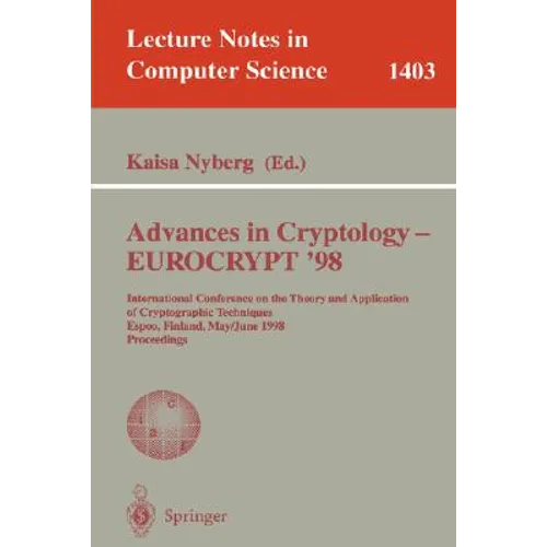 Advances in Cryptology - Eurocrypt '98: International Conference on the Theory and Application of Cryptographic Techniques, Espoo, Finland, May 31 - J