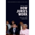 How Juries Work: And How They Could Work Better