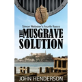 The Musgrave Solution: Simon Webster's Fourth Fiasco