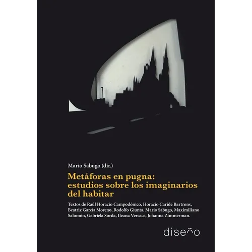 Metáforas en pugna: estudios sobre los imaginarios del habitar