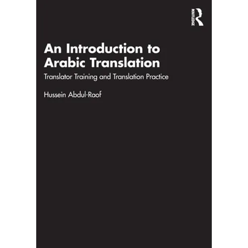 An Introduction to Arabic Translation: Translator Training and Translation Practice