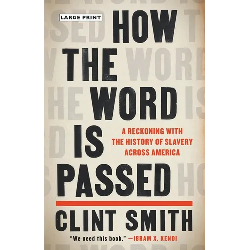 How the Word Is Passed: A Reckoning with the History of Slavery Across America