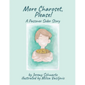 More Charoset, Please!: A Passover Seder Story