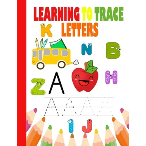 Learning to Trace letters: Learn To Write For Kids, for kids ages 3-5, ABC Letter Tracing for Preschoolers