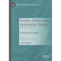 Gender, Power and Restorative Justice: A Feminist Critique