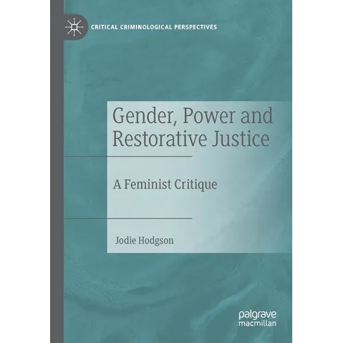 Gender, Power and Restorative Justice: A Feminist Critique