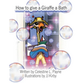 How to Give a Giraffe a Bath