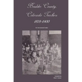 Boulder County, Colorado Teachers, 1878-1900: An Annotated Index