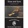 Stories of Success: Slow and Sure (Illustrated)