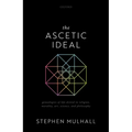 The Ascetic Ideal: Genealogies of Life-Denial in Religion, Morality, Art, Science, and Philosophy
