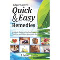 Edgar Cayce's Quick & Easy Remedies: A Holistic Guide to Healing Packs, Poultices and Other Homemade Remedies