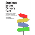 Students in the Driver's Seat: Bringing Voice, Choice, and Joy to Learning in Your Classroom