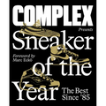 Complex Presents: Sneaker of the Year: The Best Since '85