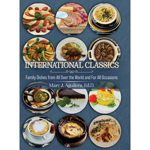 International Classics: Family Dishes from All Over the World and For All Occasions