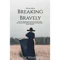 Breaking Bravely: The Self-Love Edition