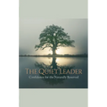 The Quiet Leader: Confidence for the Naturally Reserved