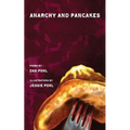 Anarchy and Pancakes
