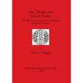 Art, Death and Social Order: The Mortuary Arts of Pre-Conquest Central Panama