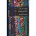 The Benin Massacre