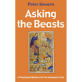 Asking the Beasts: A Theological Bestiary for the Ecological Crisis