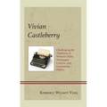 Vivian Castleberry: Challenging the Traditions of Women's Roles, Newspaper Content, and Community Politics