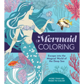 Mermaid Coloring: Escape Into the Magical World of the Deep Sea - More Than 100 Pages to Color