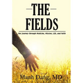 The Fields: Our Journey Through Medicine, Mission, Life, and Faith