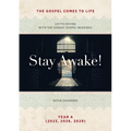Stay Awake! The Gospels Come to Life: Lectio Divina with the Sunday Gospel Readings