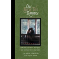 Our Fairy Tale Romance: How I Met a Princess in Disguise and Convinced Her to Marry Me