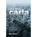 Finding Carla: The Story That Forever Changed Aviation Search and Rescue