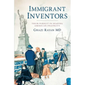 Immigrant Inventors: Their Pursuit in Shaping American Ingenuity