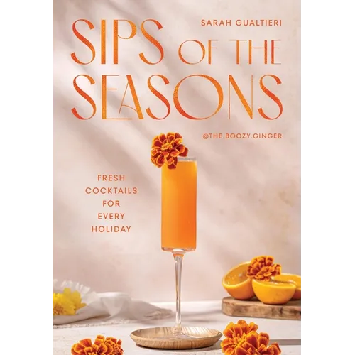 Sips of the Seasons: Fresh Cocktails for Every Holiday