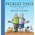 Pickles Tails Volume One: The Hijinks of Muffin & Roscoe: 1990-2007