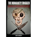 The Humanity Trigger: On the Origins of Anti-Speciesism by Means of Direct Action a History of Radical Action for Animals in Ireland 1822-2022