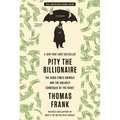 Pity the Billionaire