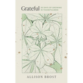 Grateful: 30 Days of Growing in Thankfulness