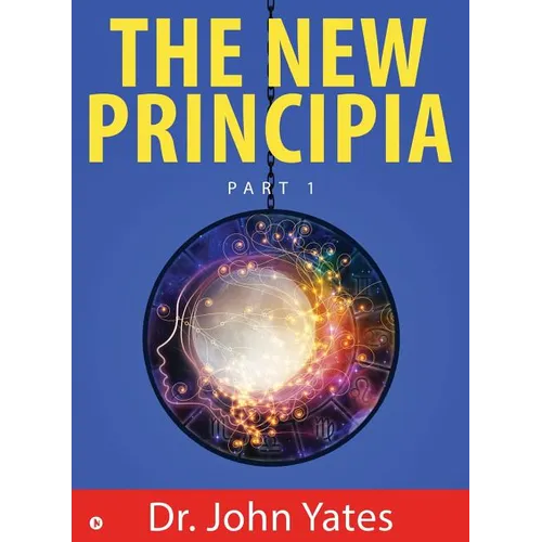 The New Principia: Part 1