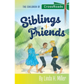Siblings and Friends: The Children of CrossRoads, BOOK 1