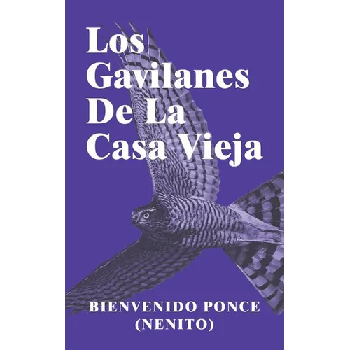 Los Gavilanes De La Casa Vieja